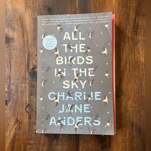All the Birds in the Sky by Charlie Jane Anderson- Great Condition Paperback